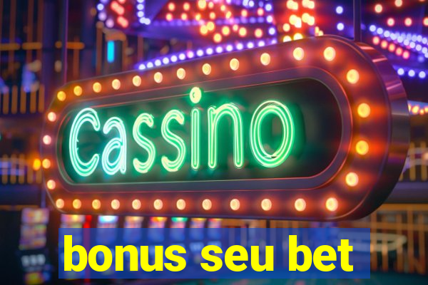 bonus seu bet